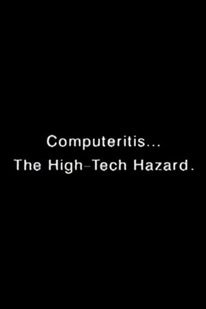 Computeritis: The High-Tech Hazard Poster