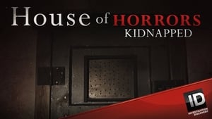 House of Horrors: Kidnapped film complet