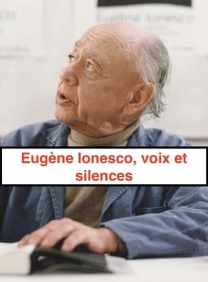 Eugène Ionesco, voix and silences