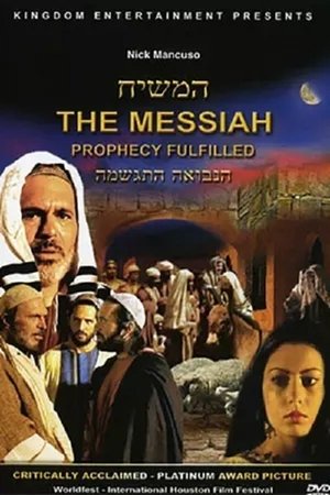 Nonton film The Messiah: Prophecy Fulfilled (2004) terbaru sub indo Nonton film The Messiah: Prophecy Fulfilled (2004) terbaru sub indo
