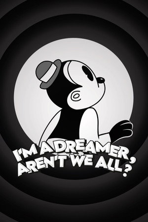 I'm a Dreamer, Aren't We All?