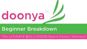 Doonya the Bollywood Dance Workout: Beginner Breakdown