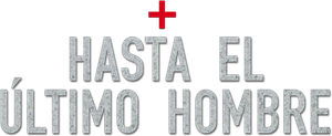 Hasta el Último Hombre