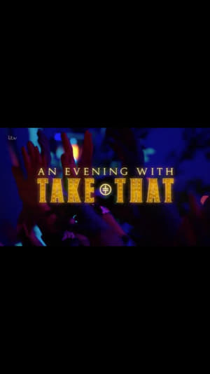 Poster An Evening with Take That (2017)