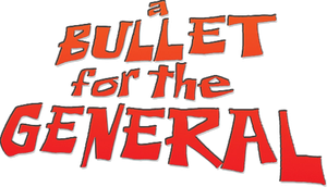 A Bullet for the General