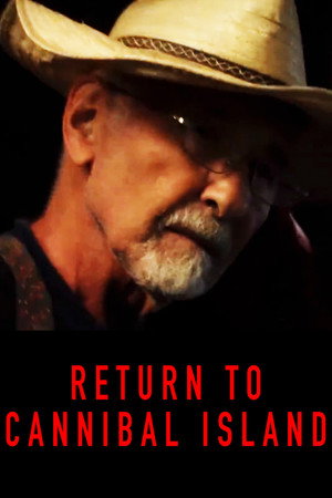Return To Cannibal Island (2013)