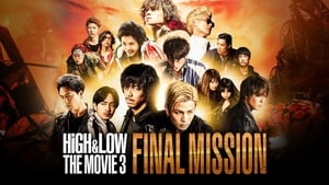 HiGH&LOW The Movie 3: Final Mission(2017)