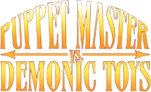 Puppet Master vs. Demonic Toys