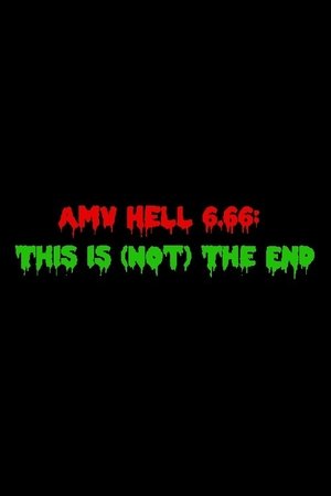 Poster AMV Hell 6.66: This Is (Not) The End (2013)