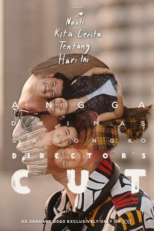 Nanti Kita Cerita Tentang Hari Ini (Director's Cut)