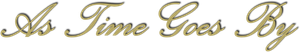 As Time Goes By — Logos 2