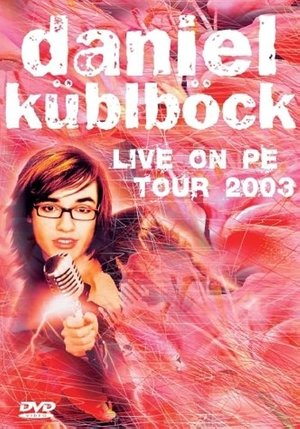 Daniel Küblböck - Live on PE Tour 2003 (2004)