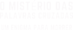 O Mistério das Palavras Cruzadas: Um Enigma para Morrer