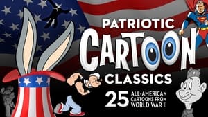 Patriotic Cartoon Classics: 25 All-American Cartoons from World War II film complet