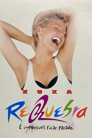 Xuxa Requebra 10