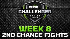 PFL Challenger Series 2023: Week 8/2nd Chance Fights