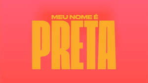 Meu Nome é Preta