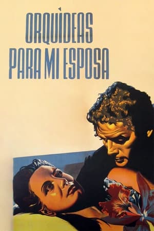 Poster Orquídeas para mi esposa (1954)