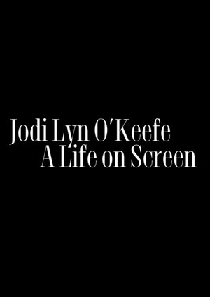 Jodi Lyn O'Keefe: A Life on Screen