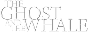 The Ghost and the Whale