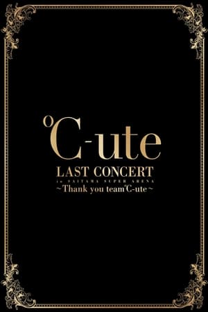 Poster ℃-ute 2017 Summer Last Concert in Saitama Super Arena ~Thank you team ℃-ute~ (2017)