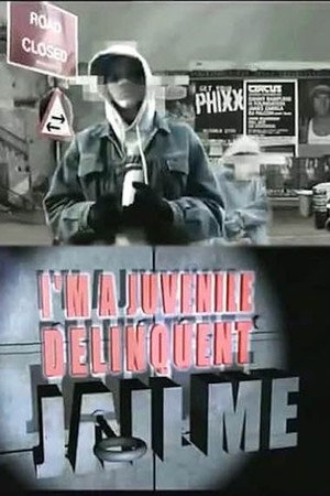 I'm a Juvenile Delinquent, Jail Me!