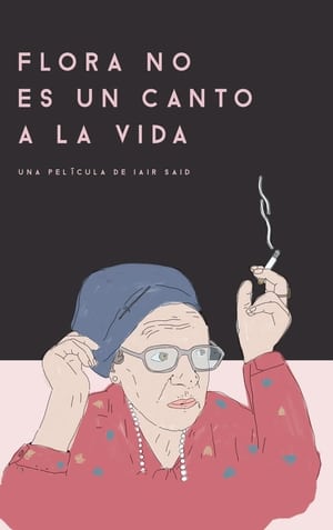 Poster Flora no es un canto a la vida 2018