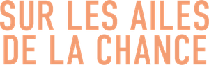 Sur les ailes de la chance