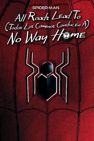 Poster Spider-Man: Todos los caminos conducen a No Way Home 2022