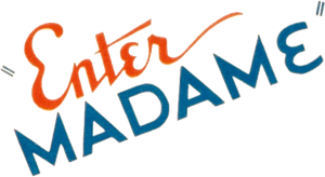 Enter Madame — Logos 1