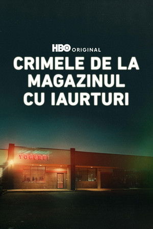 Image Crimele de la magazinul cu iaurturi