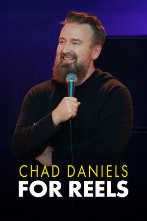 Chad Daniels: For Reels (2025)