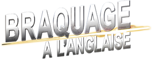 Braquage à l'anglaise