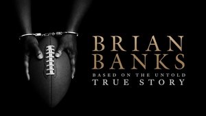 Brian Banks: Nunca Es Tarde