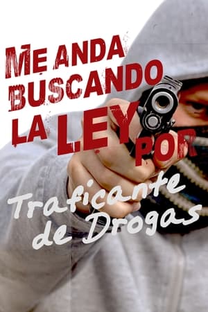 Poster Me anda buscando la ley por traficante de drogas 2000