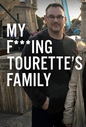 My F-ing Tourette’s Family film complet