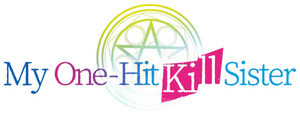 My One-Hit Kill Sister