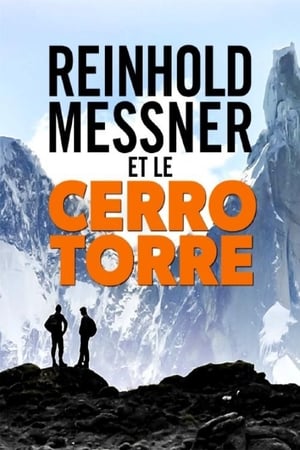 Poster Mythos Cerro Torre: Reinhold Messner auf Spurensuche (2019)