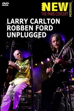 Larry Carlton & Robben Ford: Unplugged poster