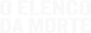 O Elenco da Morte