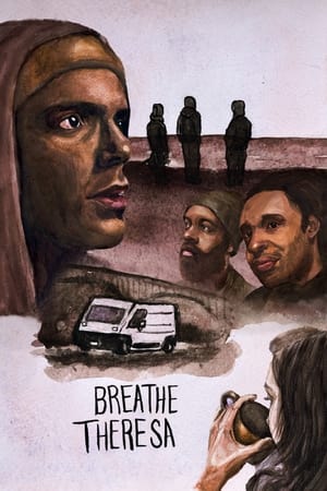 Breathe Theresa film complet