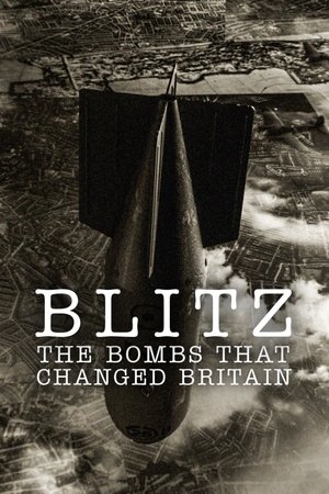 Poster Blitz: The Bombs That Changed Britain Séria 1 Epizóda 2 2017