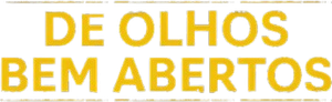 De Olhos Bem Abertos