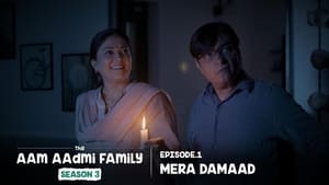 The Aam Aadmi Family Mera Damaad