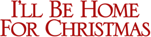 I'll Be Home for Christmas