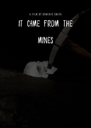 It Came From The Mines poster