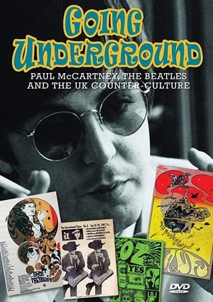 Going Underground: Paul McCartney, the Beatles and the UK Counterculture film complet