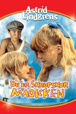 Du er skrupskør Madicken!