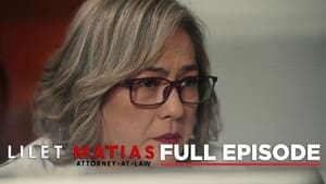 Lilet Matias: Attorney-at-Law: Season 1 Full Episode 30