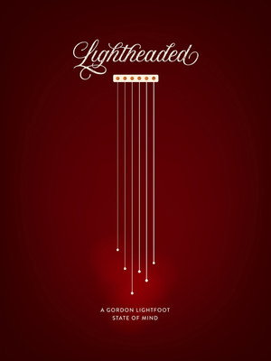 Lightheaded: A Gordon Lightfoot State of Mind